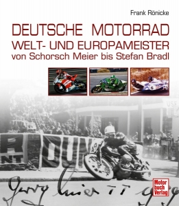 Deutsche Motorrad Welt- und Europameister 